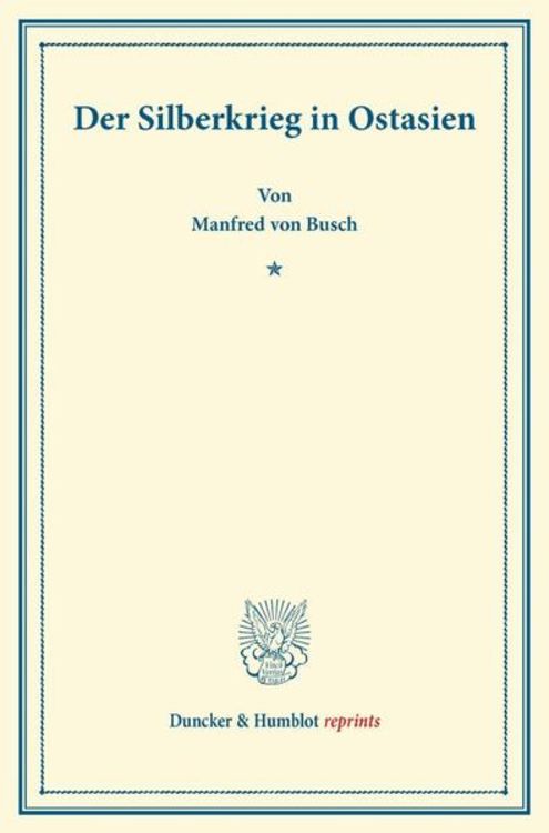 Produktbild: Der Silberkrieg in Ostasien.
