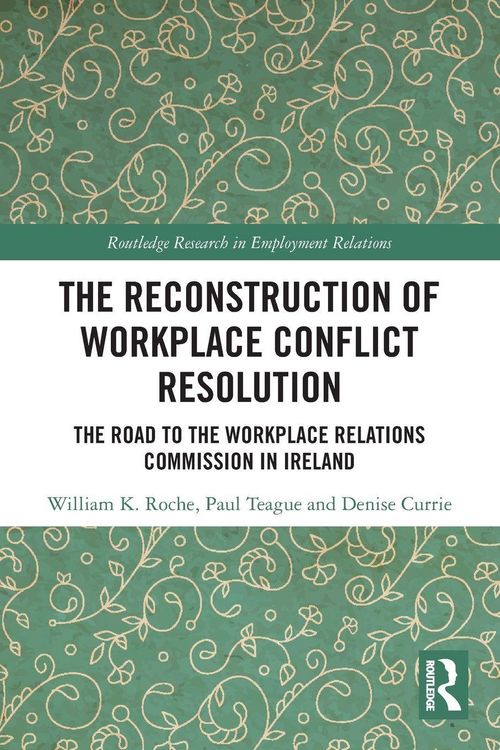 Produktbild: The Reconstruction of Workplace Conflict Resolution