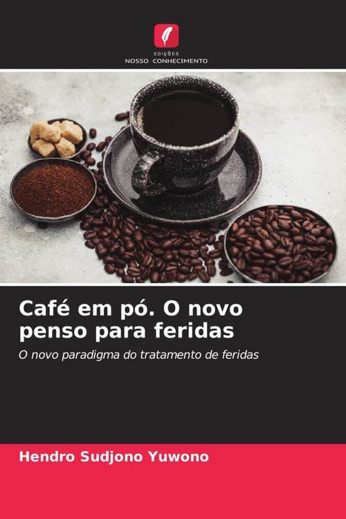 Produktbild: Caf&eacute; em p&oacute;. O novo penso para feridas