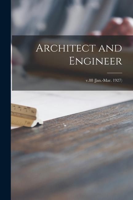 Produktbild: Architect and Engineer; v.88 (Jan.-Mar. 1927)