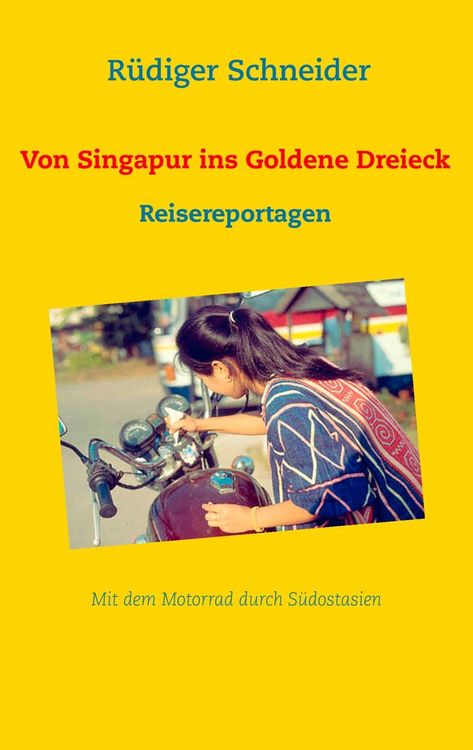 Produktbild: Von Singapur ins Goldene Dreieck