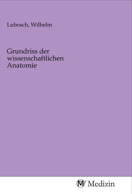 Produktbild: Grundriss der wissenschaftlichen Anatomie