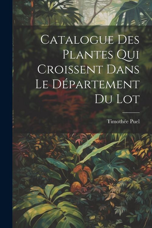 Produktbild: Catalogue des plantes qui croissent dans le d&eacute;partement du Lot