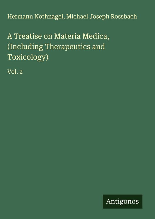 Produktbild: A Treatise on Materia Medica, (Including Therapeutics and Toxicology)