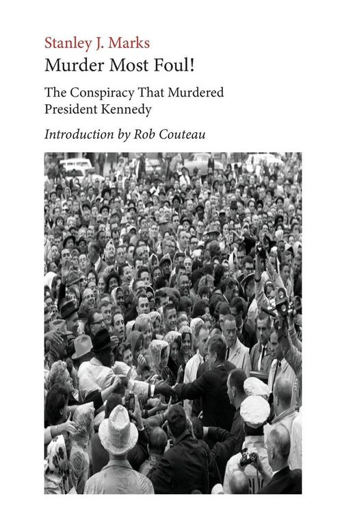 Produktbild: Murder Most Foul! The Conspiracy That Murdered President Kennedy
