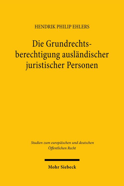 Produktbild: Die Grundrechtsberechtigung ausl&auml;ndischer juristischer Personen