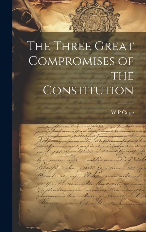 Produktbild: The Three Great Compromises of the Constitution