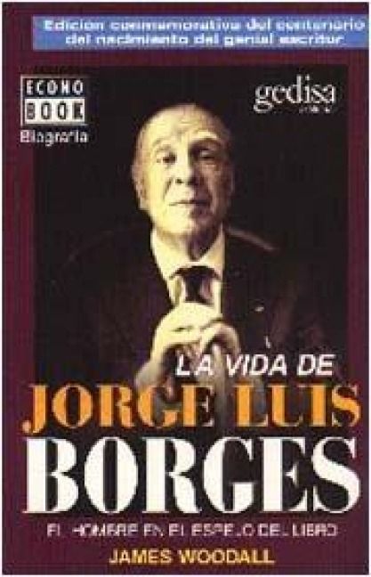 Produktbild: La vida de Jorge Luis Borges : una vida en el reflejo de los libros