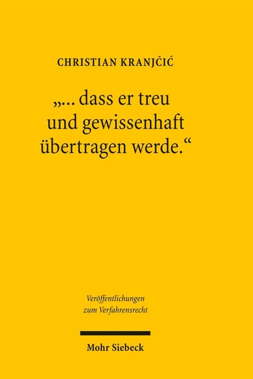 Produktbild: "... dass er treu und gewissenhaft &uuml;bertragen werde."