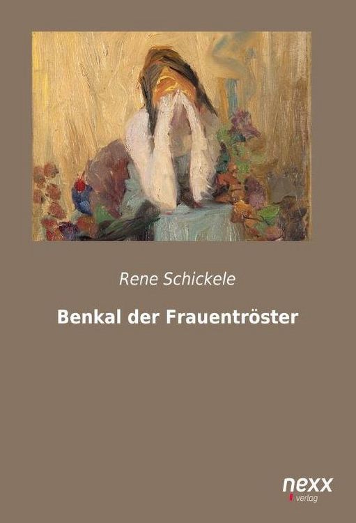Produktbild: Schickele, R: Benkal der Frauentr&ouml;ster