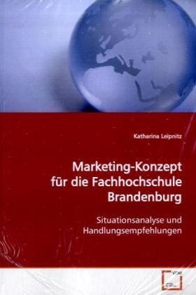 Produktbild: Leipnitz, K: Marketing-Konzept f&uuml;r die Fachhochschule Brande