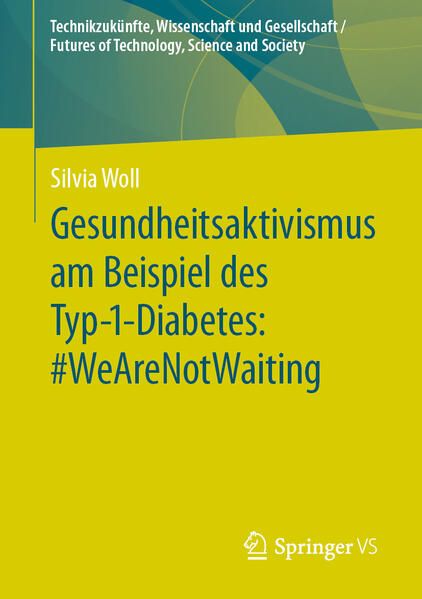 Produktbild: Gesundheitsaktivismus am Beispiel des Typ-1-Diabetes: #WeAreNotWaiting