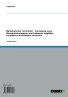 Produktbild: Demokratie bei Carl Schmitt - Darstellung seiner Demokratiekonzeption und Diskussion m&ouml;glicher Parallelen zu Hans Herbert von Arnim