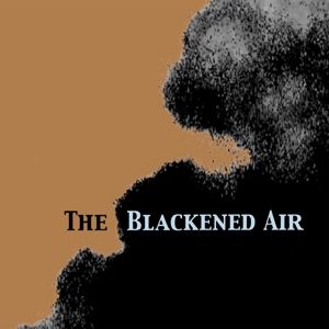 Produktbild: THE BLACKENED AIR (Ltd. Clear Vinyl)