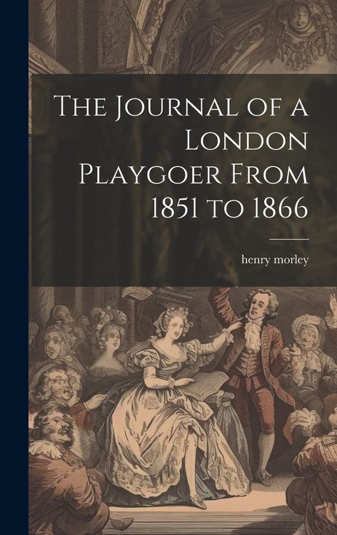Produktbild: The Journal of a London Playgoer From 1851 to 1866