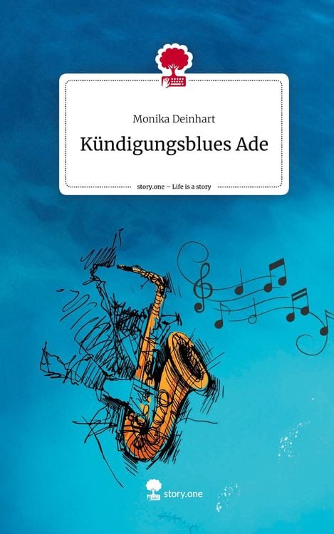 Produktbild: Kündigungsblues Ade. Life is a Story - story.one