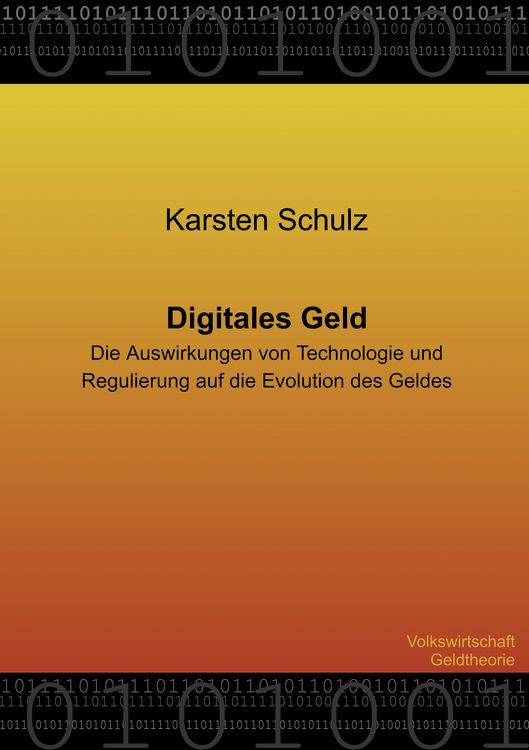 Produktbild: Digitales Geld - Die Auswirkungen von Technologie und Regulierung auf die Evolution des Geldes