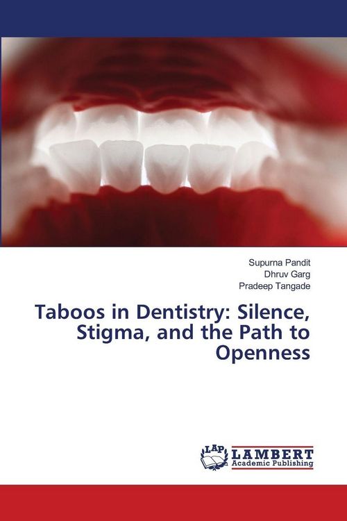 Produktbild: Taboos in Dentistry: Silence, Stigma, and the Path to Openness