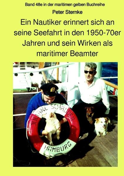 Produktbild: Ein Nautiker erinnert sich an seine Seefahrt in den 1950-70er Jahren und sein Wirken als maritimer Beamter