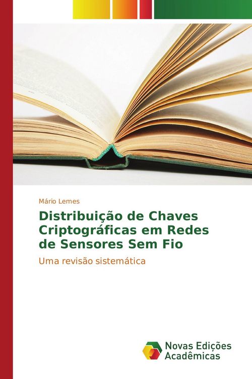 Produktbild: Distribui&ccedil;&atilde;o de Chaves Criptogr&aacute;ficas em Redes de Sensores Sem Fio