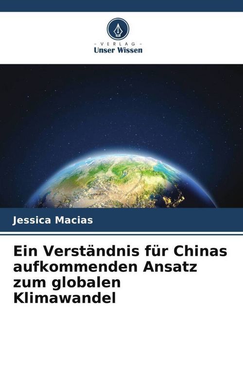 Produktbild: Ein Verst&auml;ndnis f&uuml;r Chinas aufkommenden Ansatz zum globalen Klimawandel