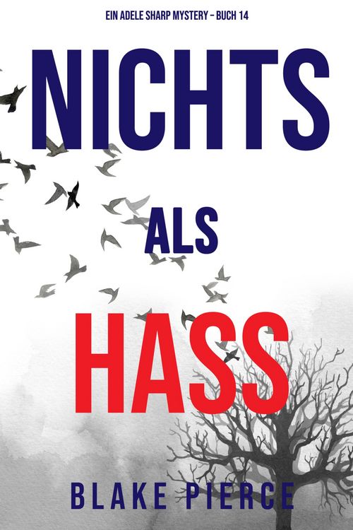 Produktbild: Nichts als Hass (Ein Adele Sharp Mystery - Buch 14)