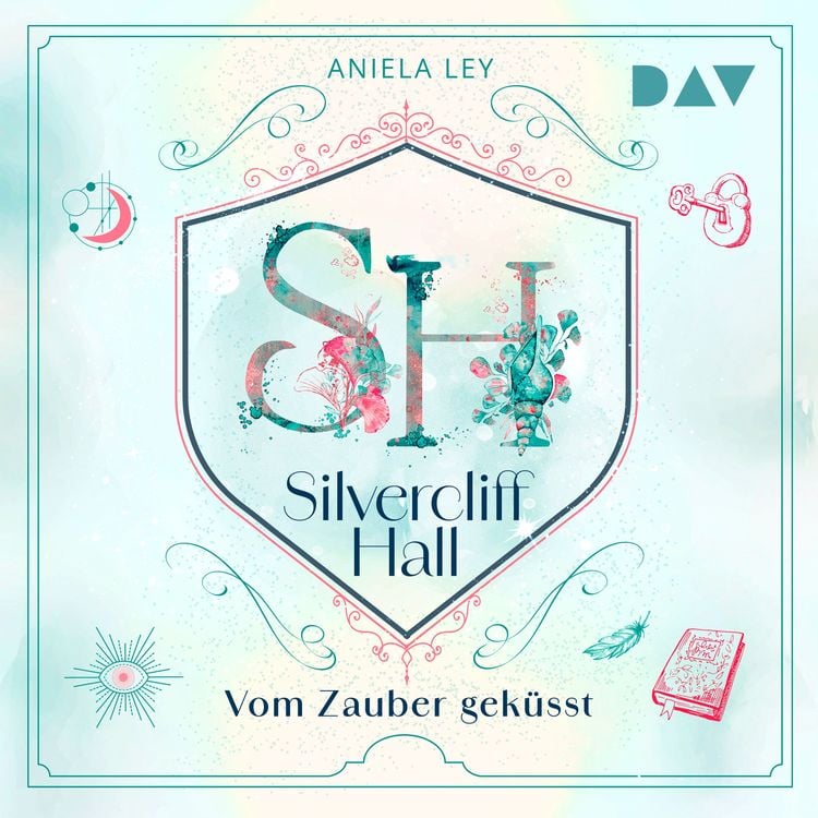 Silvercliff Hall – Teil 1: Vom Zauber geküsst