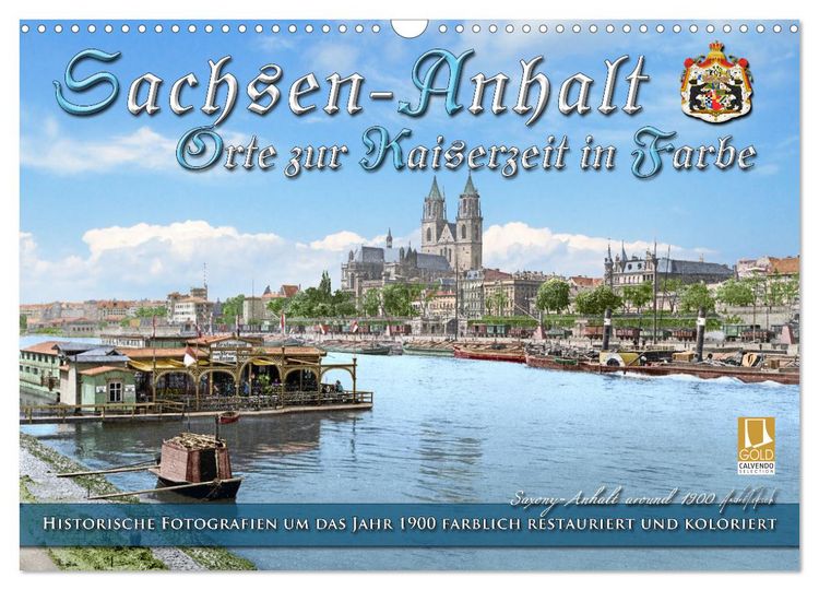 Produktbild: Sachsen-Anhalt - Orte zur Kaiserzeit in Farbe - Fotos restauriert und koloriert (Wandkalender 2026 DIN A3 quer), CALVENDO Monatskalender