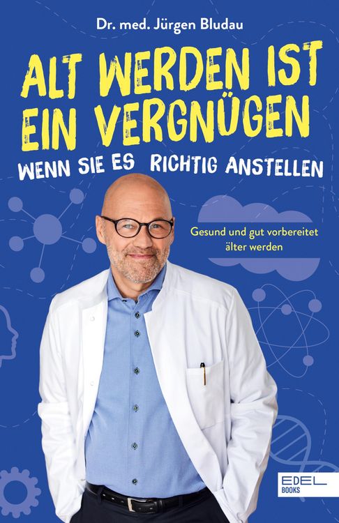 Produktbild: Alt werden ist ein Vergn&uuml;gen, wenn Sie es richtig anstellen