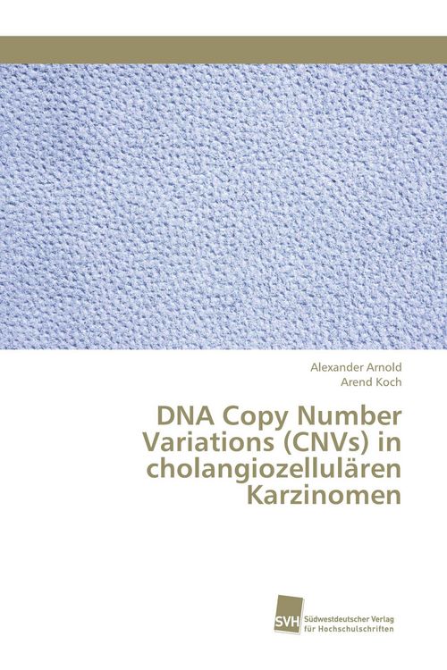 Produktbild: DNA Copy Number Variations (CNVs) in cholangiozellul&auml;ren Karzinomen