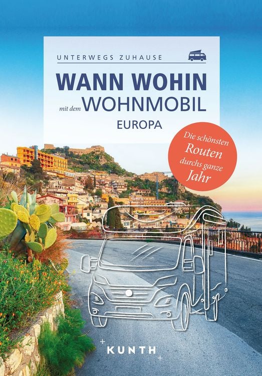 Produktbild: KUNTH Wann wohin mit dem Wohnmobil Europa