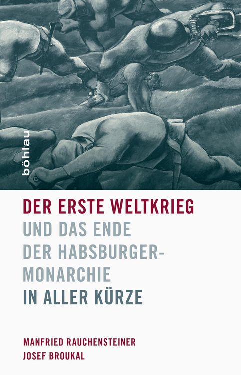 Produktbild: Der Erste Weltkrieg und das Ende der Habsburgermonarchie 1914-1918