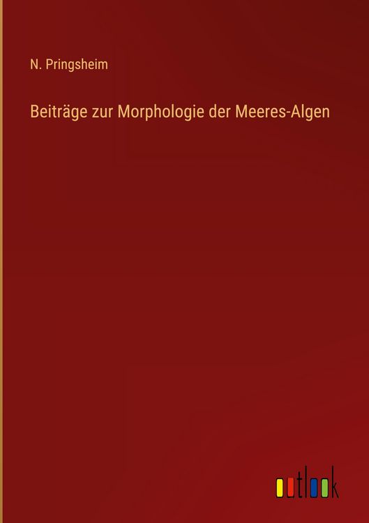 Produktbild: Beitr&auml;ge zur Morphologie der Meeres-Algen