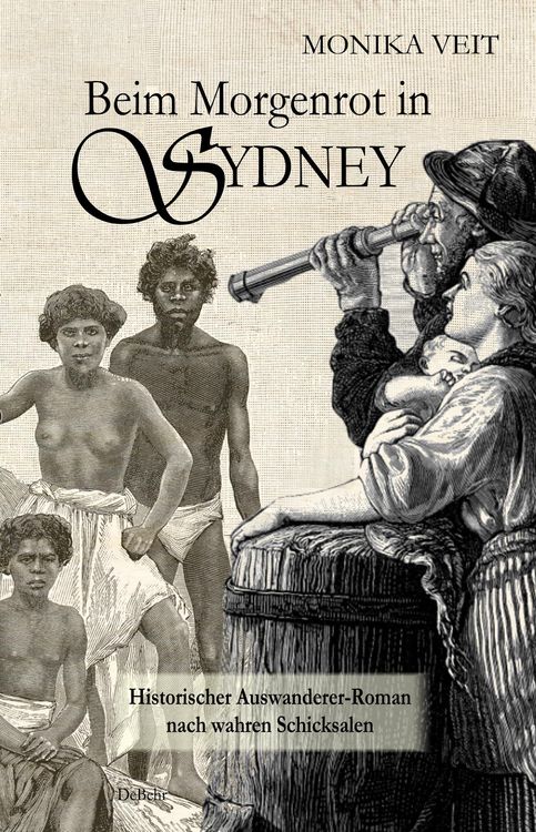 Produktbild: Beim Morgenrot in Sydney - Historischer Auswanderer-Roman nach wahren Schicksalen