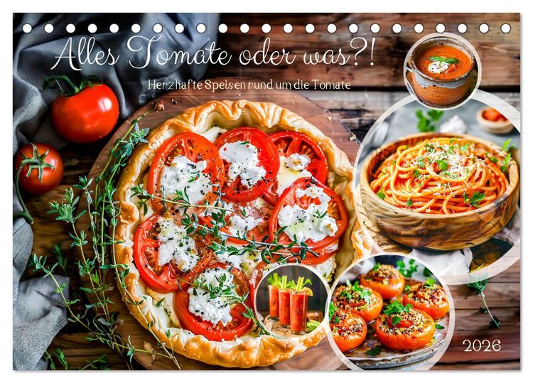 Produktbild: Alles Tomate oder was?! - Herzhafte Speisen rund um die Tomate (Tischkalender 2026 DIN A5 quer), CALVENDO Monatskalender