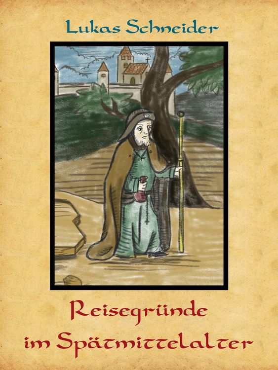 Produktbild: Reisegr&uuml;nde im Sp&auml;tmittelalter