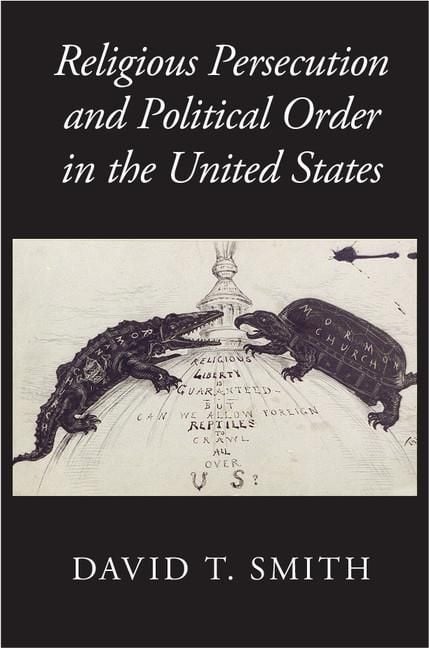 Produktbild: Religious Persecution and Political Order in the United States