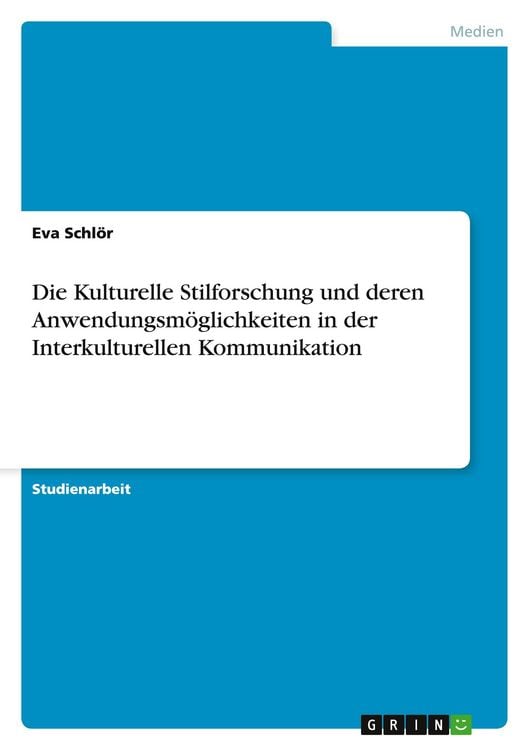 Produktbild: Die Kulturelle Stilforschung und deren Anwendungsm&ouml;glichkeiten in der Interkulturellen Kommunikation
