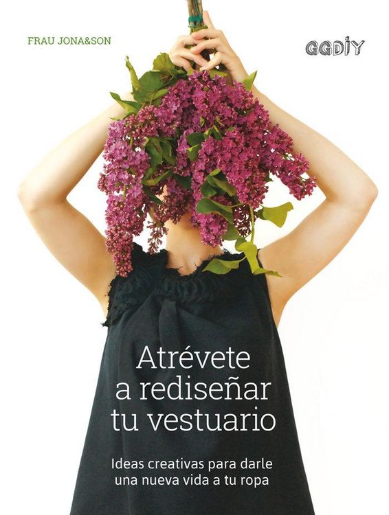 Produktbild: Atr&eacute;vete a redise&ntilde;ar tu vestuario : ideas creativas para darle una nueva vida a tu ropa