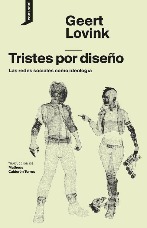 Produktbild: Tristes por dise&ntilde;o: Las redes sociales como ideolog&iacute;a