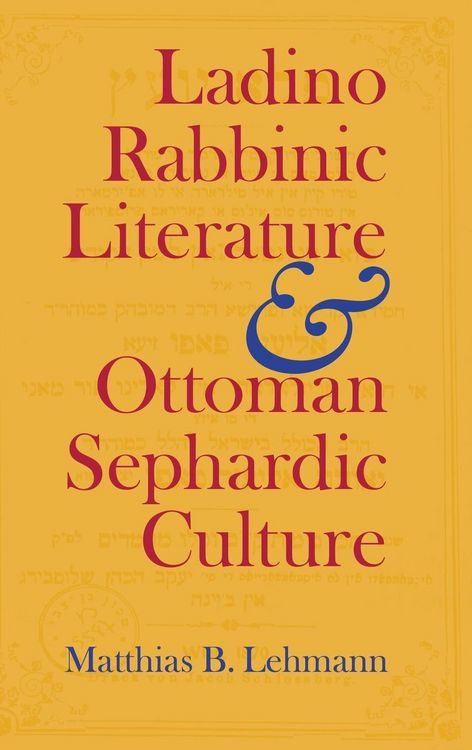 Produktbild: Ladino Rabbinic Literature and Ottoman Sephardic Culture