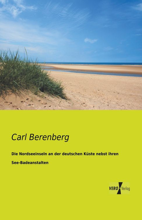 Produktbild: Die Nordseeinseln an der deutschen K&uuml;ste nebst ihren See-Badeanstalten