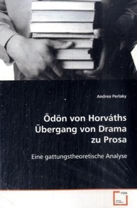 Produktbild: Perlaky, A: &Ouml;d&ouml;n von Horv&aacute;ths &Uuml;bergang von Drama zu Prosa