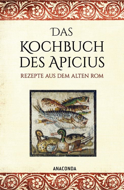Produktbild: Das Kochbuch des Apicius. Rezepte aus dem alten Rom