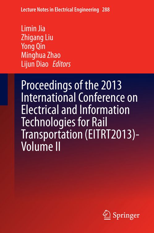 Produktbild: Proceedings of the 2013 International Conference on Electrical and Information Technologies for Rail Transportation (EITRT2013)-Volume II