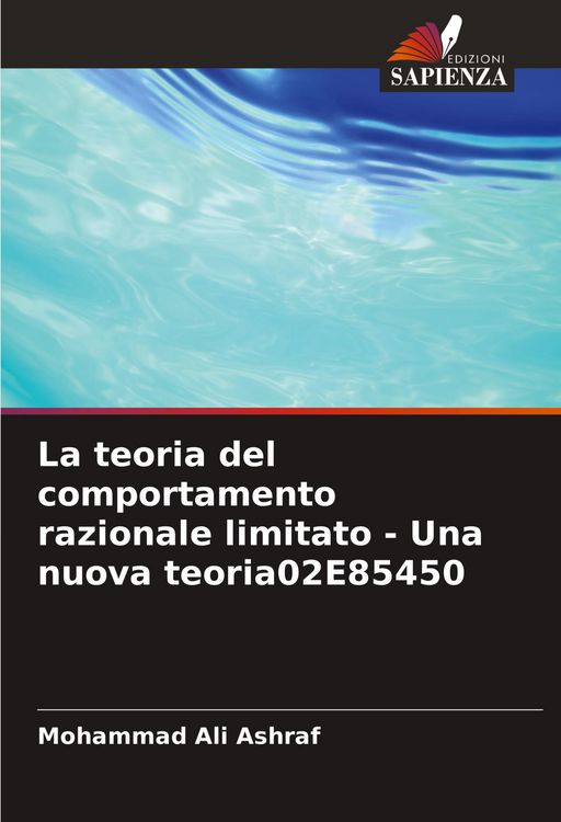Produktbild: La teoria del comportamento razionale limitato - Una nuova teoria02E85450