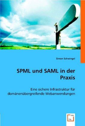 Produktbild: Schwingel, S: SPML und SAML in der Praxis