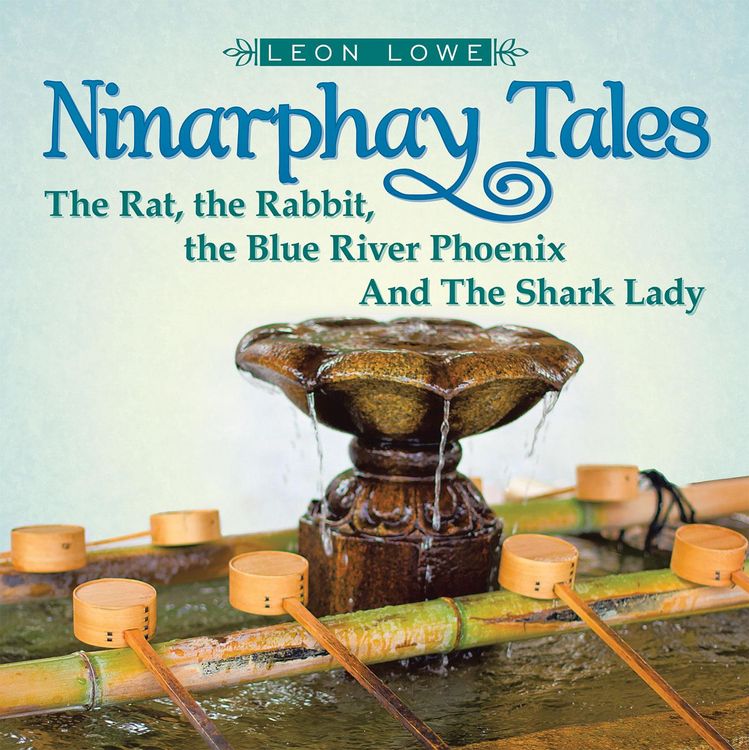 Produktbild: Ninarphay Tales the Rat, the Rabbit, the Blue River Phoenix and the Shark Lady