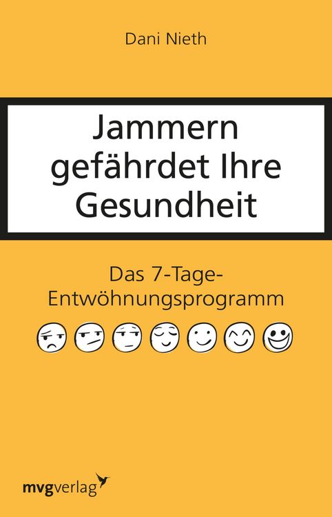 Produktbild: Jammern gef&auml;hrdet Ihre Gesundheit