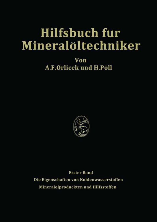 Produktbild: Hilfsbuch f&uuml;r Mineral&ouml;ltechniker. Stoffkonstanten und Berechnungsunterlagen f&uuml;r Apparatebauer, Ingenieure, Betriebsleiter und Chemiker der Mineral&ouml;lin